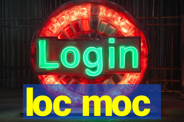 loc moc